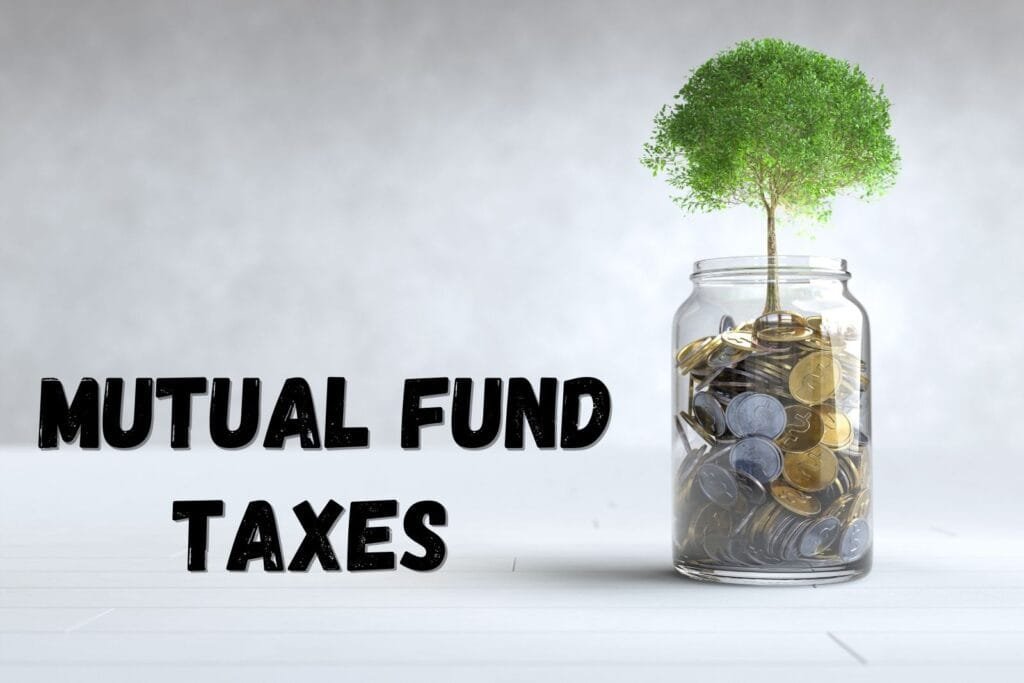 Mutual Fund Taxes
