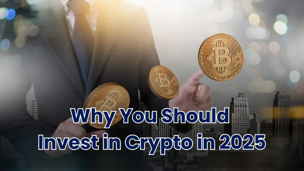 Why You Should Invest In Crypto