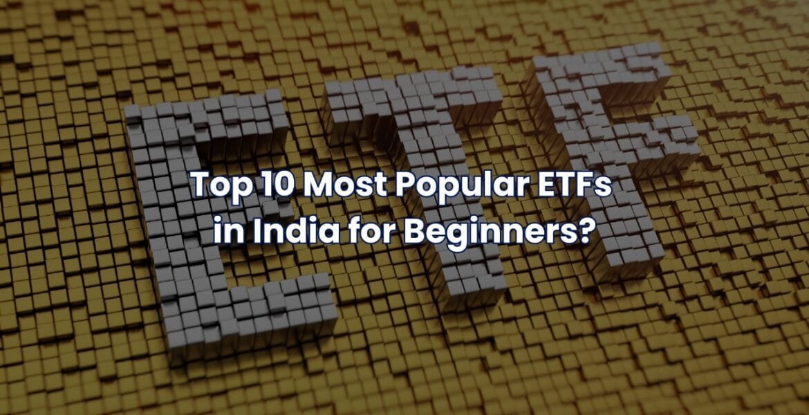 Most Popular ETFs in India