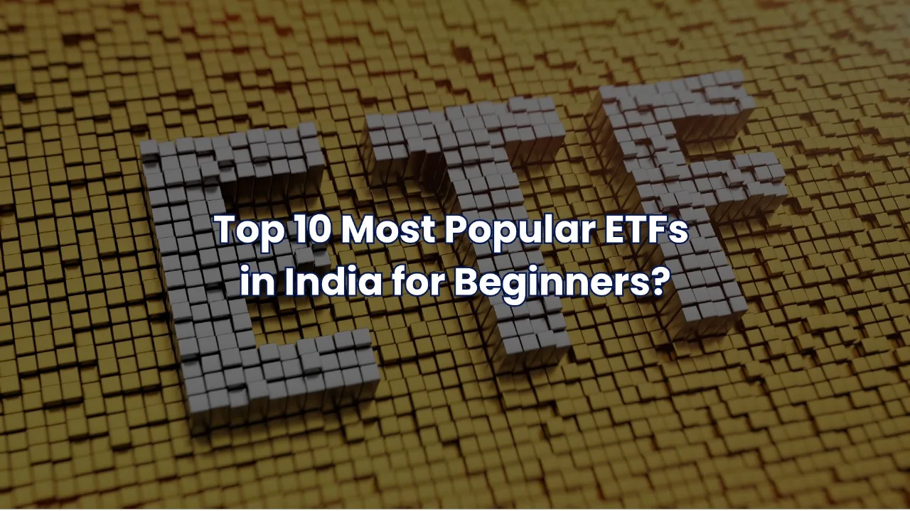 Most Popular ETFs in India